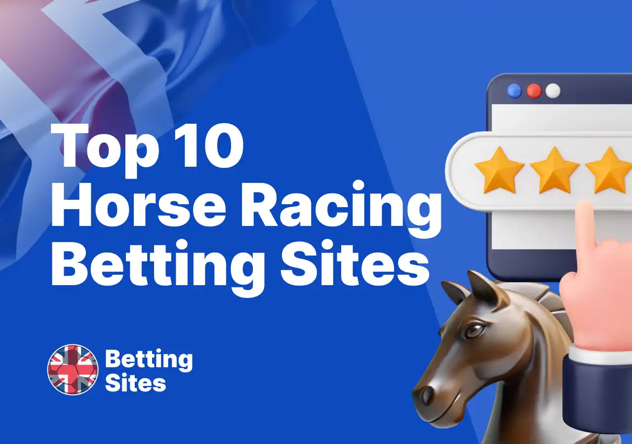Top 10 horse racing betting sites in the UK and why they rank high